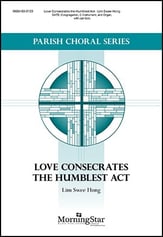 Love Consecrates the Humblest Act SATB choral sheet music cover
